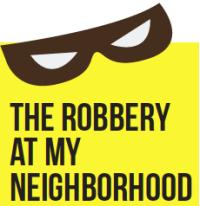 The Robbery at My Neighborhood