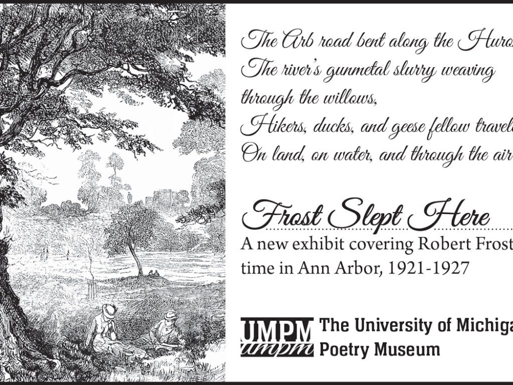 The University of Michigan Museum of Poetry’s “Frost Slept Here” exhibit