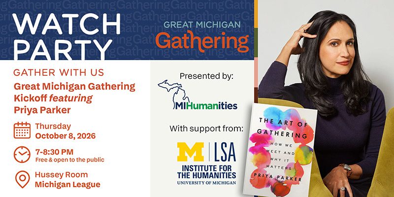 advertisement for Michigan humanities watch party on October 8 with picture of Priya Parker